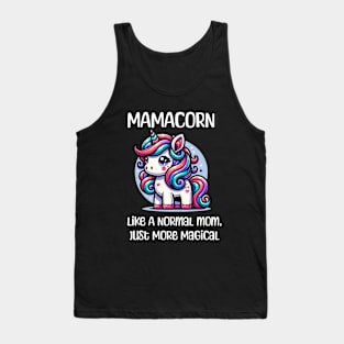 Mamacorn Like A Normal Mom Just More Magical Tank Top